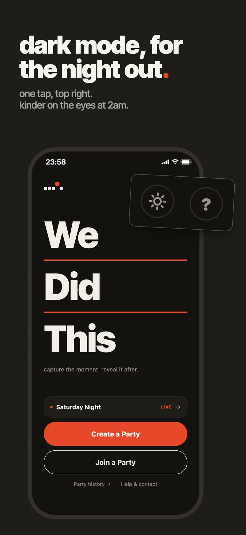 Dark mode, for the night out and kinder on the eyes at 2am. The home screen in dark.